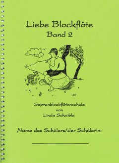 Deckblatt Sopranblockflötenschule Band 2 ‘Liebe Blockflöte, Band 2’